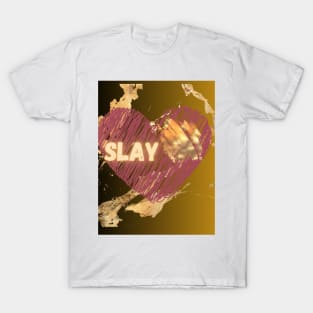 Slay T-Shirt